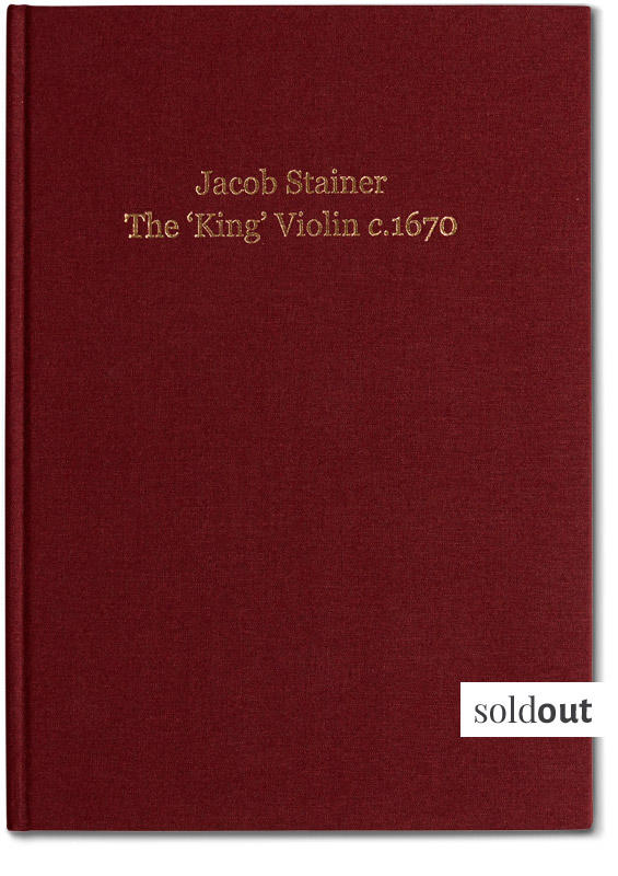 Jacob Stainer The King Violin, c.1670